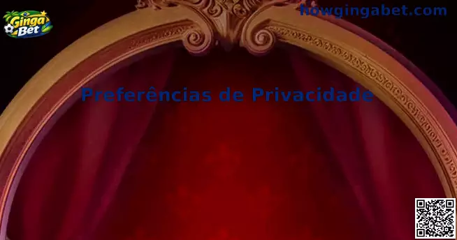 Preferências de Privacidade Ginga Bet